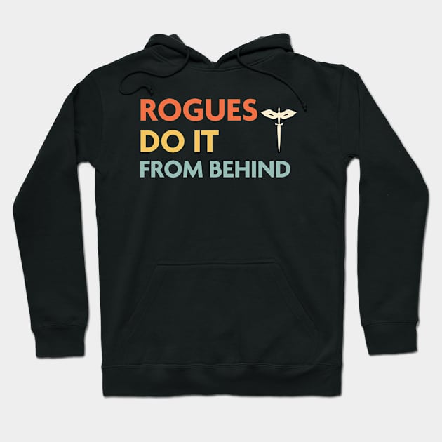 Rogues Do It From Behind, DnD Rogue Class Hoodie by Sunburst